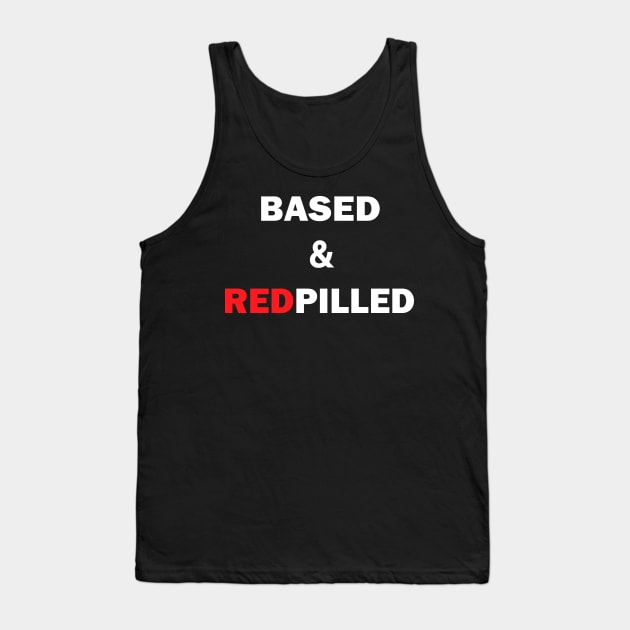 Based and Redpilled Tank Top by ChadPill